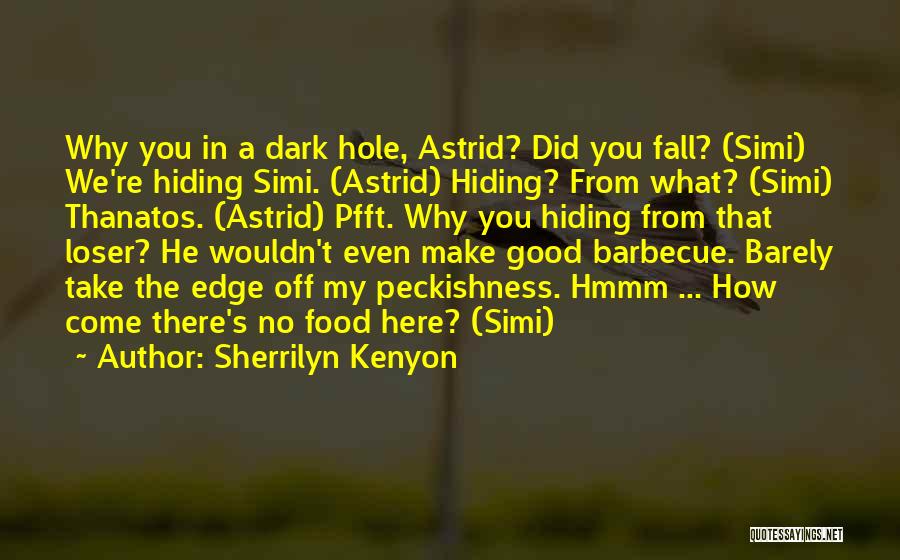 Thing That Make You Go Hmmm Quotes By Sherrilyn Kenyon