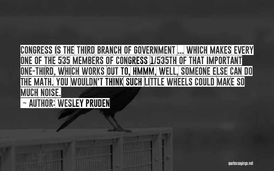 Thing That Make You Go Hmmm Quotes By Wesley Pruden