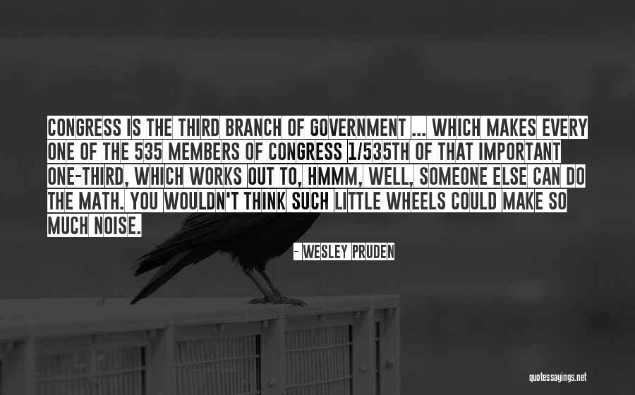 Thing That Make You Go Hmmm Quotes By Wesley Pruden