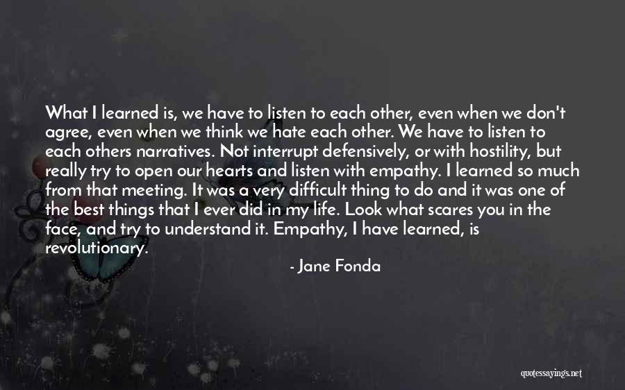 Thing That Scares You Quotes By Jane Fonda Thing That Scares You Quotes By Jane Fonda