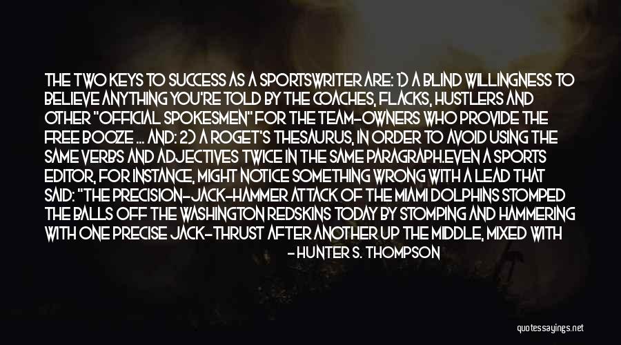 Thing Thesaurus Quotes By Hunter S. Thompson Thing Thesaurus Quotes By Hunter S. Thompson