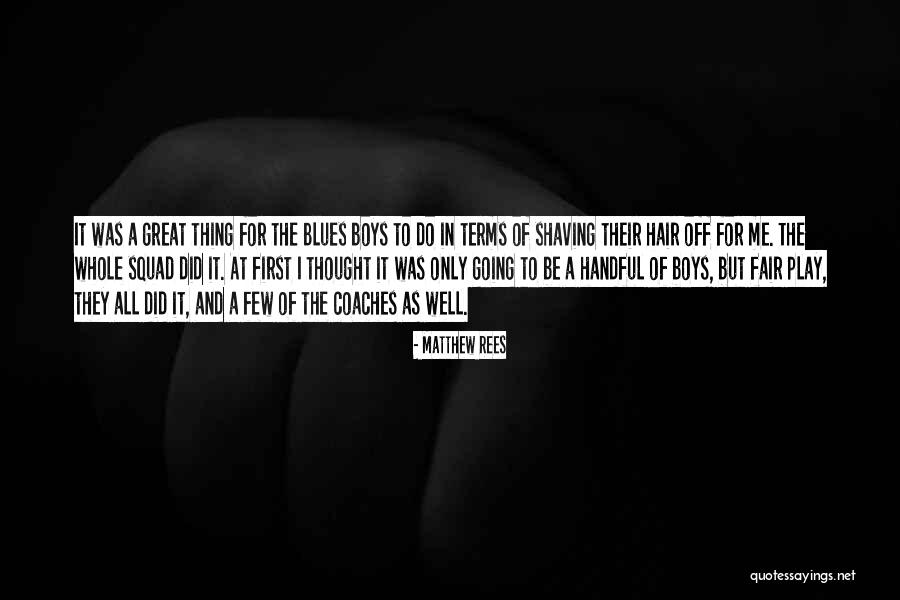 Thing They Quotes By Matthew Rees Thing They Quotes By Matthew Rees
