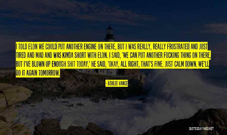 Thing We Said Today Quotes By Ashlee Vance Thing We Said Today Quotes By Ashlee Vance