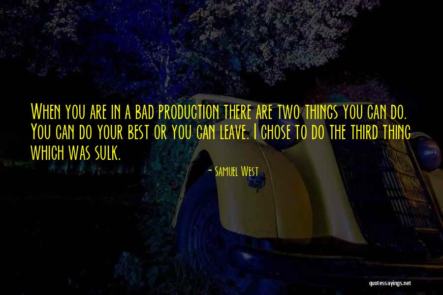 Thing When Quotes By Samuel West Thing When Quotes By Samuel West
