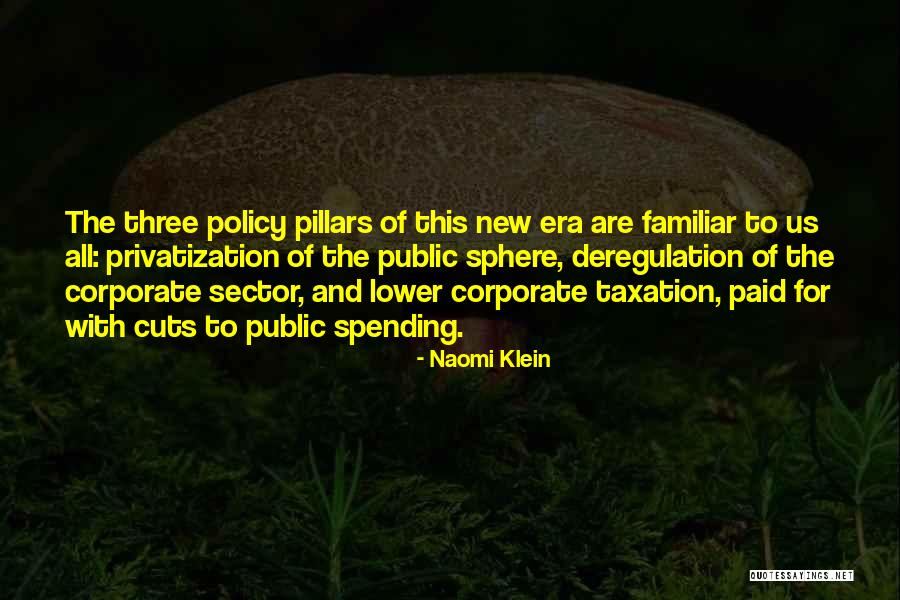 Thing Where There Are Pillars Quotes By Naomi Klein Thing Where There Are Pillars Quotes By Naomi Klein