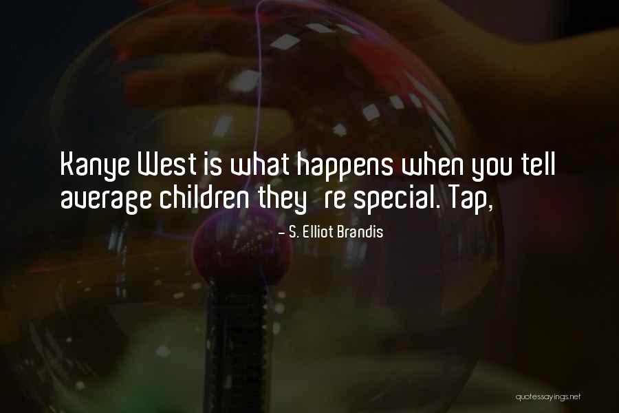 Thingamabobs Quotes By S. Elliot Brandis Thingamabobs Quotes By S. Elliot Brandis