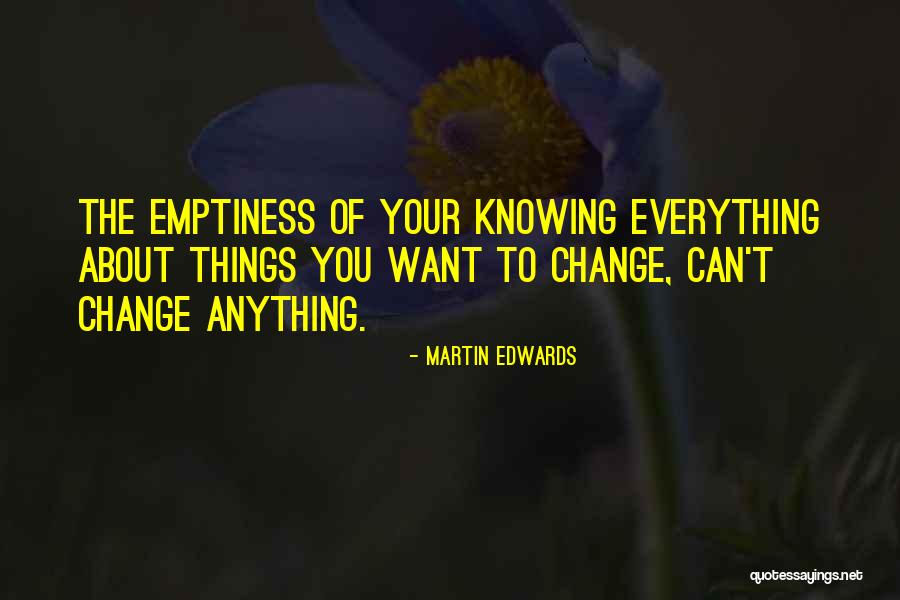Things About To Change Quotes By Martin Edwards Things About To Change Quotes By Martin Edwards