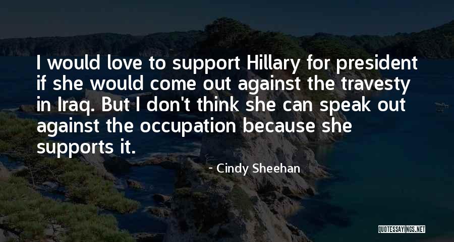 Things Against Hillary Quotes By Cindy Sheehan Things Against Hillary Quotes By Cindy Sheehan