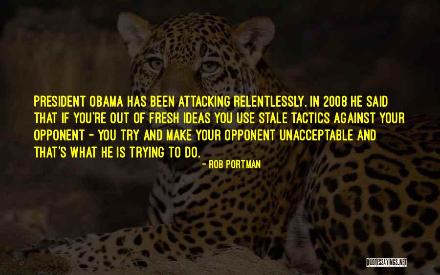 Things Against Obama Quotes By Rob Portman Things Against Obama Quotes By Rob Portman