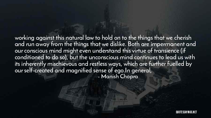 Things Against The Law Quotes By Manish Chopra Things Against The Law Quotes By Manish Chopra