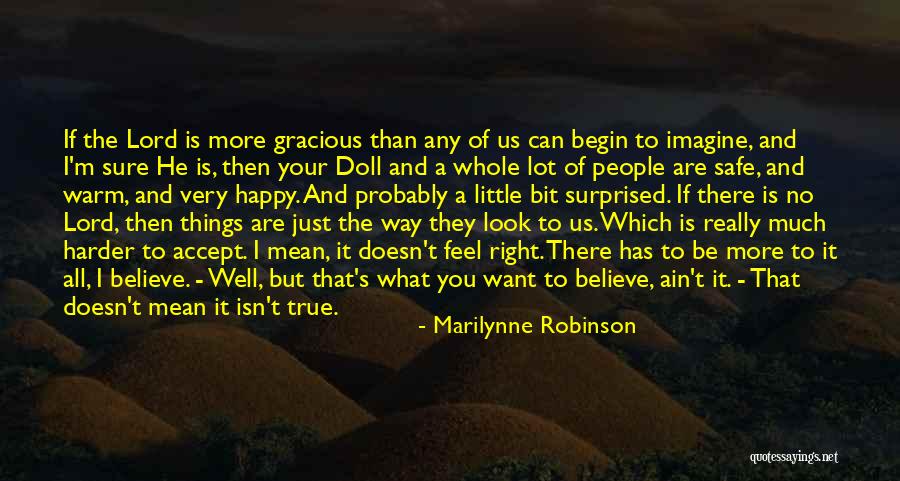 Things Ain't Right Quotes By Marilynne Robinson