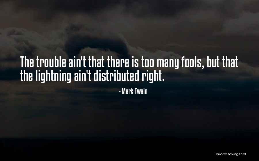 Things Ain't Right Quotes By Mark Twain