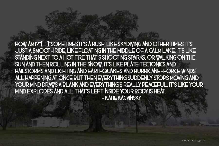 Things All Happening At Once Quotes By Katie Kacvinsky Things All Happening At Once Quotes By Katie Kacvinsky