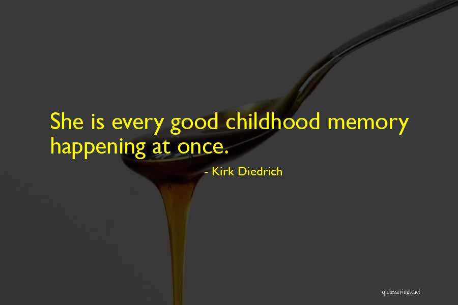 Things All Happening At Once Quotes By Kirk Diedrich Things All Happening At Once Quotes By Kirk Diedrich