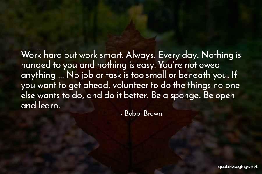 Things Always Get Better Quotes By Bobbi Brown Things Always Get Better Quotes By Bobbi Brown