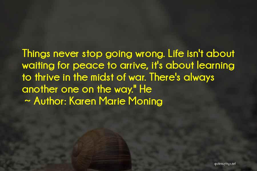 Things Always Going Wrong Quotes By Karen Marie Moning