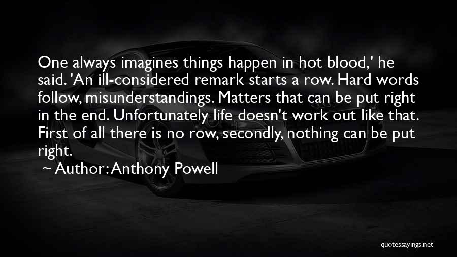 Things Always Work Out Quotes By Anthony Powell