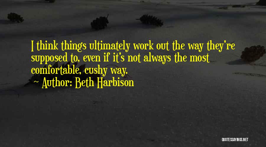 Things Always Work Out Quotes By Beth Harbison