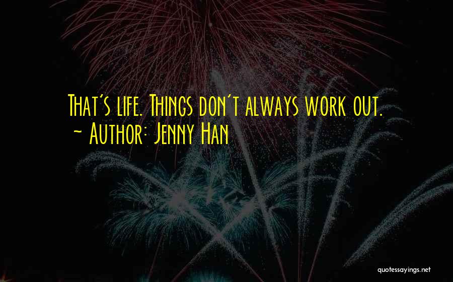 Things Always Work Out Quotes By Jenny Han