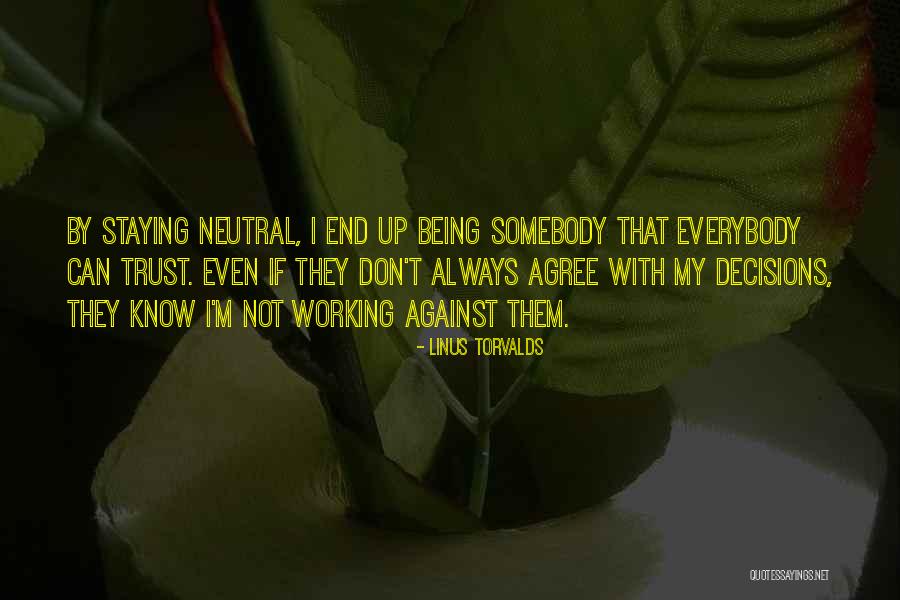 Things Always Working Out In The End Quotes By Linus Torvalds Things Always Working Out In The End Quotes By Linus Torvalds