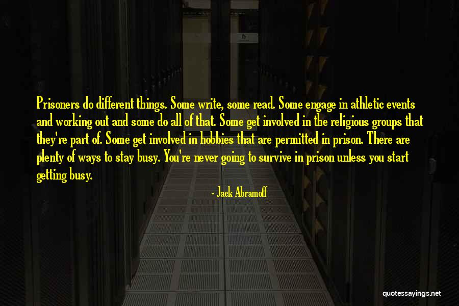 Things And Hobbies Quotes By Jack Abramoff Things And Hobbies Quotes By Jack Abramoff