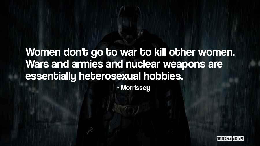 Things And Hobbies Quotes By Morrissey Things And Hobbies Quotes By Morrissey