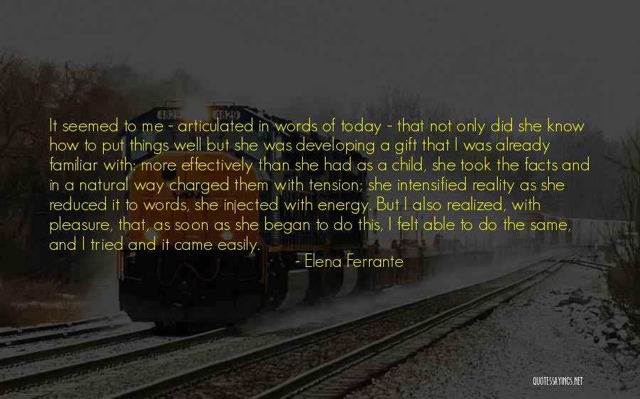 Things And More Gift Quotes By Elena Ferrante Things And More Gift Quotes By Elena Ferrante