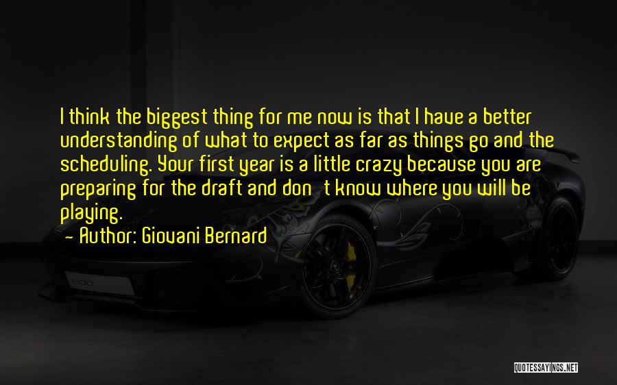 Things Are Better Now Quotes By Giovani Bernard