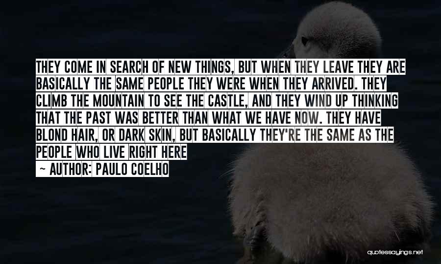 Things Are Better Now Quotes By Paulo Coelho