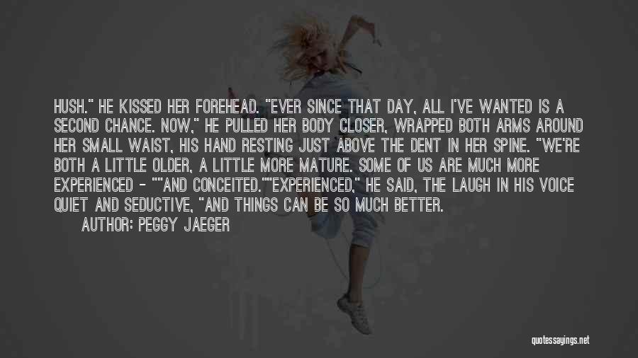 Things Are Better Now Quotes By Peggy Jaeger