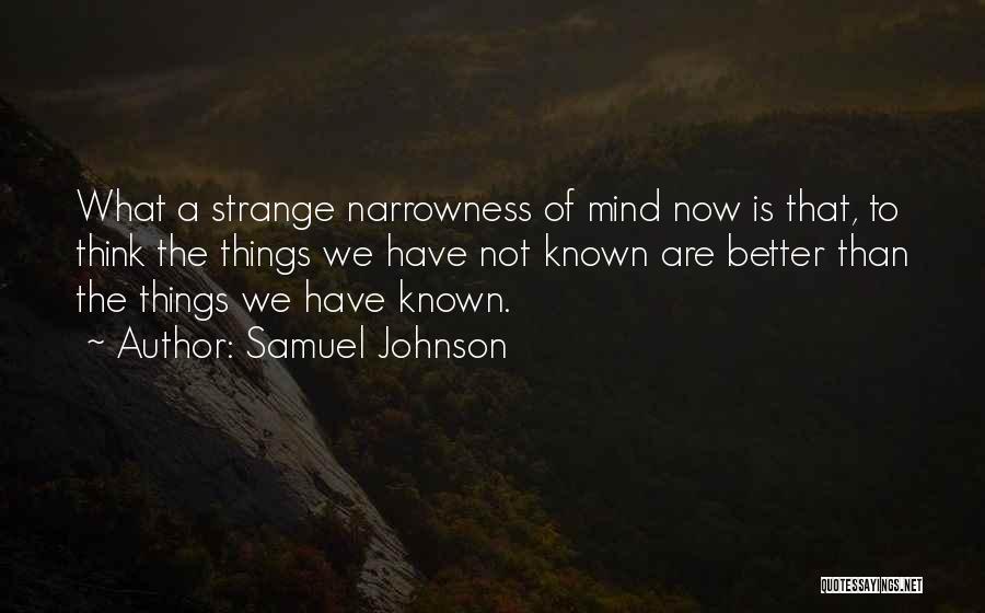 Things Are Better Now Quotes By Samuel Johnson