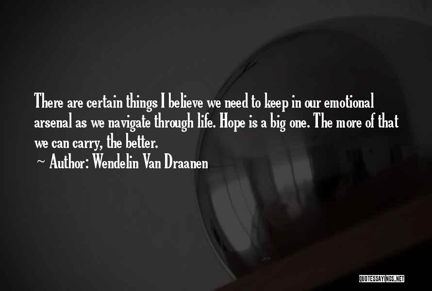 Things Are Better Quotes By Wendelin Van Draanen