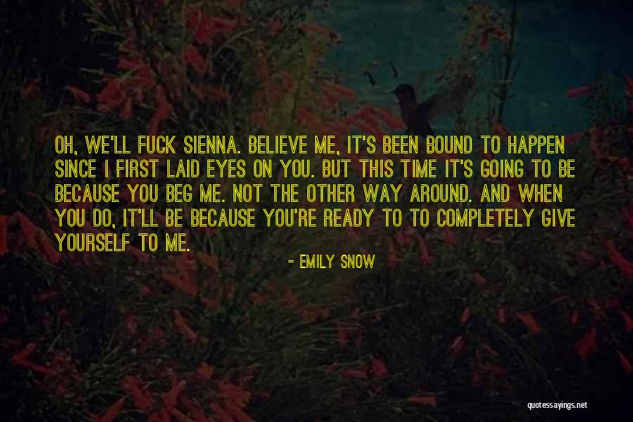 Things Are Bound To Happen Quotes By Emily Snow Things Are Bound To Happen Quotes By Emily Snow