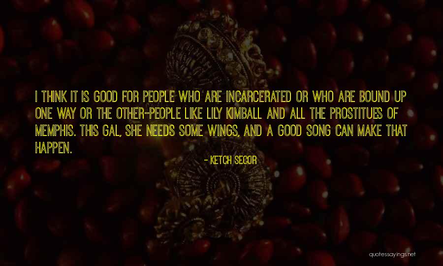 Things Are Bound To Happen Quotes By Ketch Secor Things Are Bound To Happen Quotes By Ketch Secor