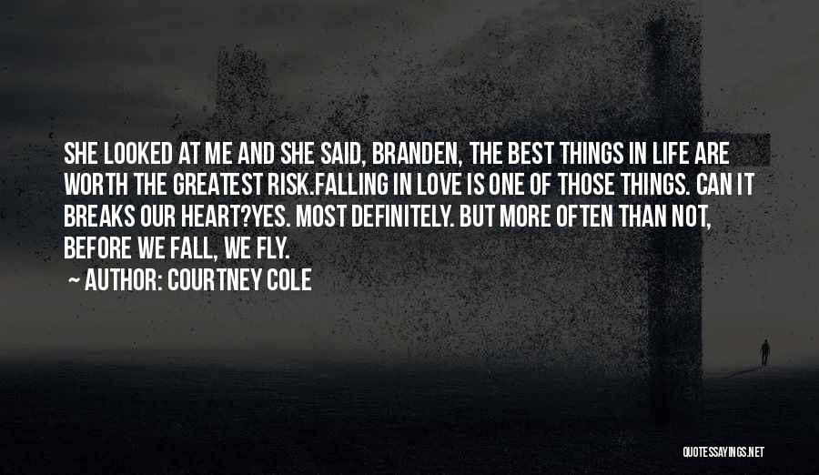 Things Are Broken Quotes By Courtney Cole