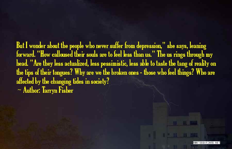 Things Are Broken Quotes By Tarryn Fisher