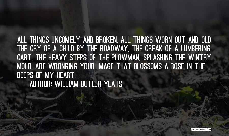 Things Are Broken Quotes By William Butler Yeats