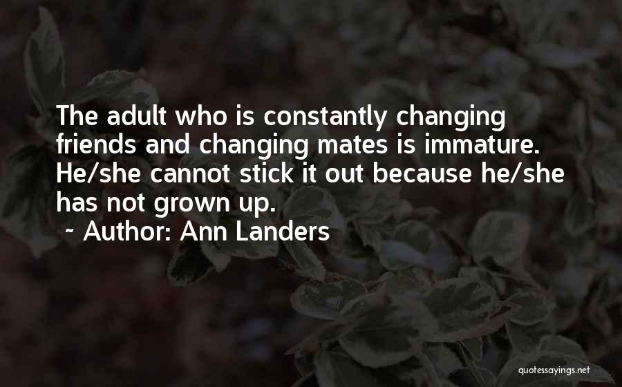 Things Are Constantly Changing Quotes By Ann Landers