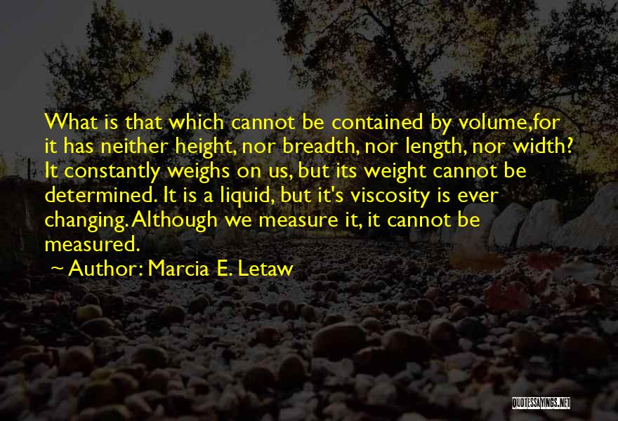 Things Are Constantly Changing Quotes By Marcia E. Letaw