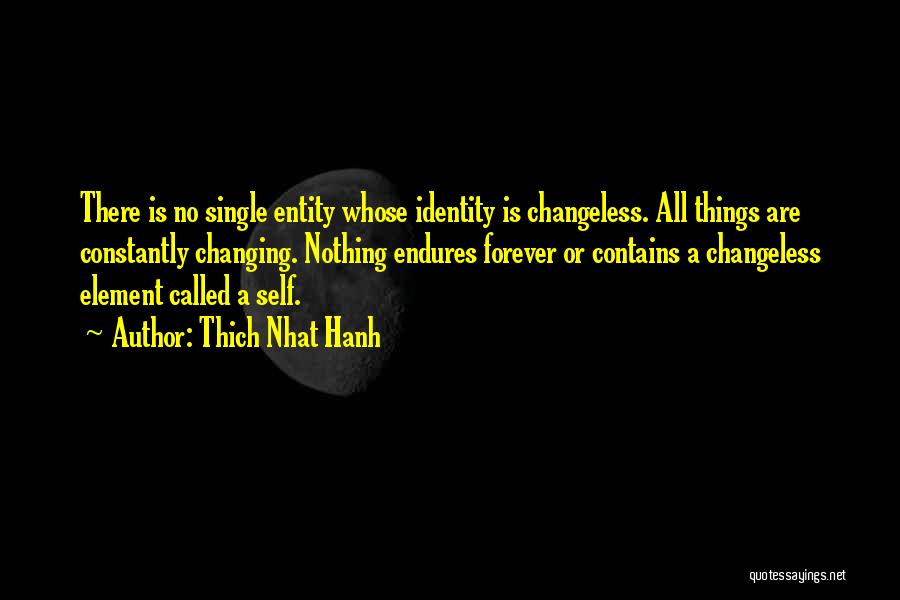 Things Are Constantly Changing Quotes By Thich Nhat Hanh