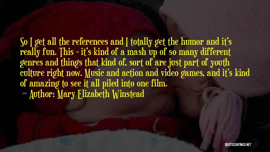 Things Are Different Now Quotes By Mary Elizabeth Winstead