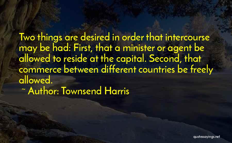 Things Are Different Quotes By Townsend Harris