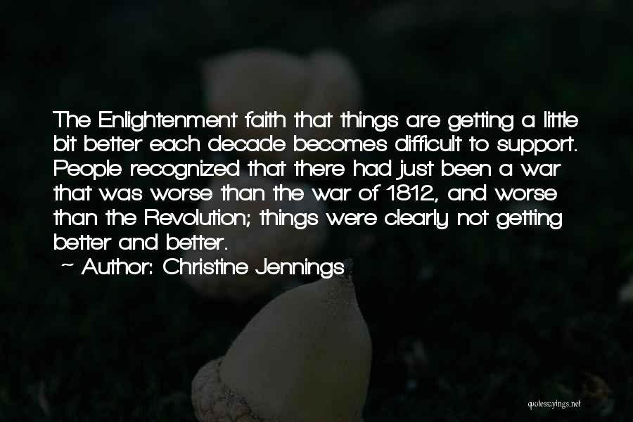 Things Are Getting Better Quotes By Christine Jennings