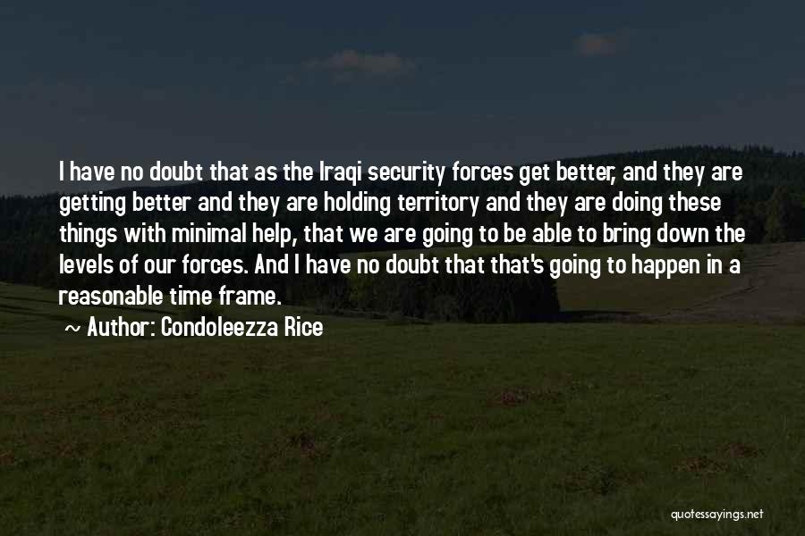 Things Are Getting Better Quotes By Condoleezza Rice