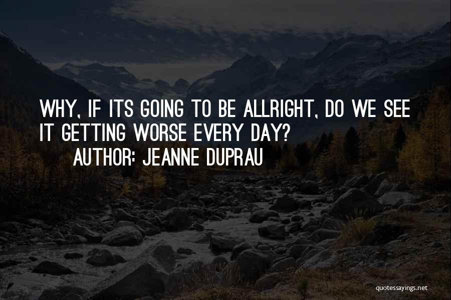 Things Are Getting Worse Day By Day Quotes By Jeanne DuPrau