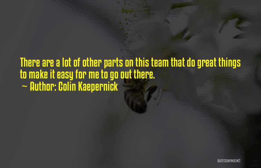 Things Are Great Quotes By Colin Kaepernick