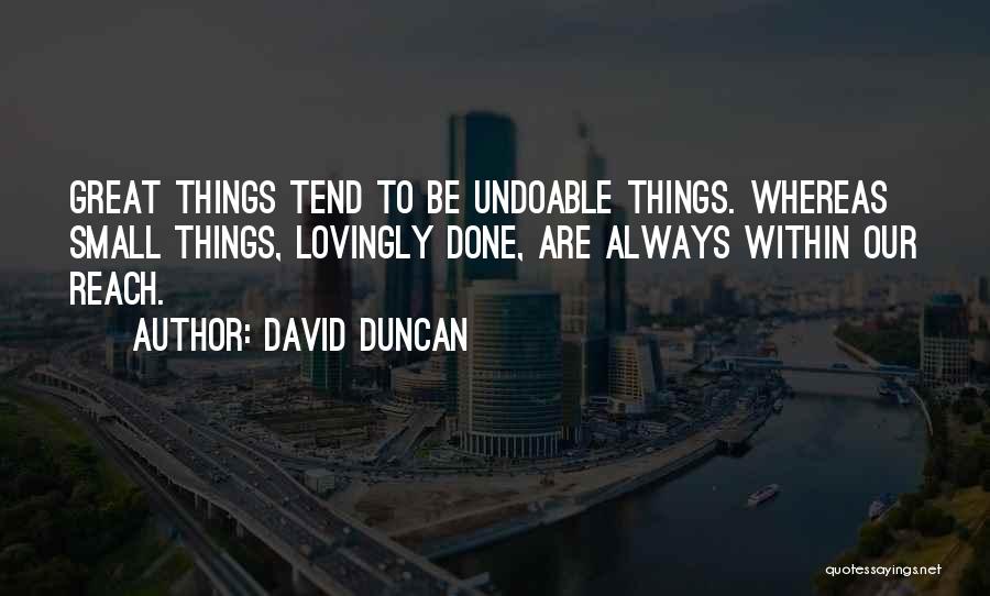 Things Are Great Quotes By David Duncan