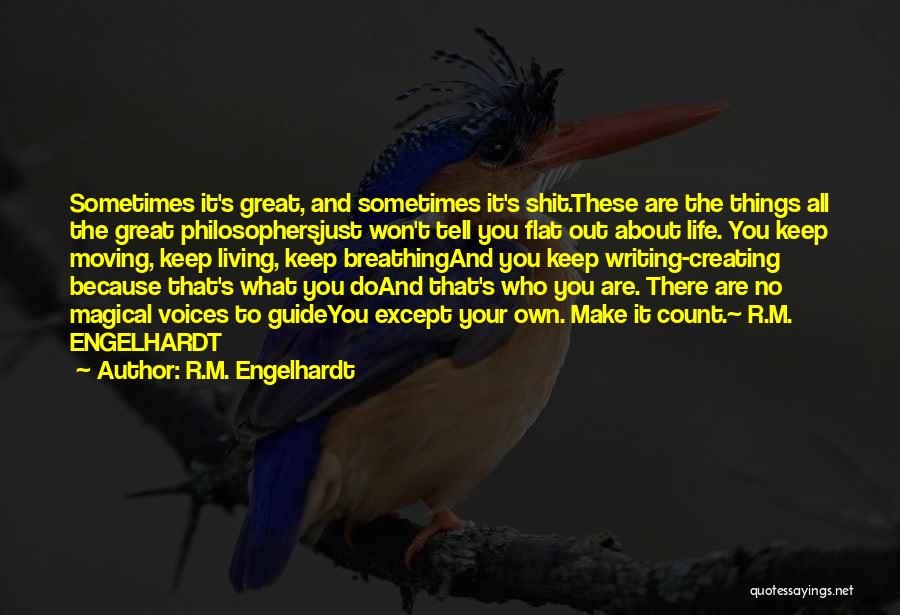 Things Are Great Quotes By R.M. Engelhardt