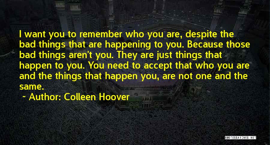 Things Are Just Not The Same Quotes By Colleen Hoover