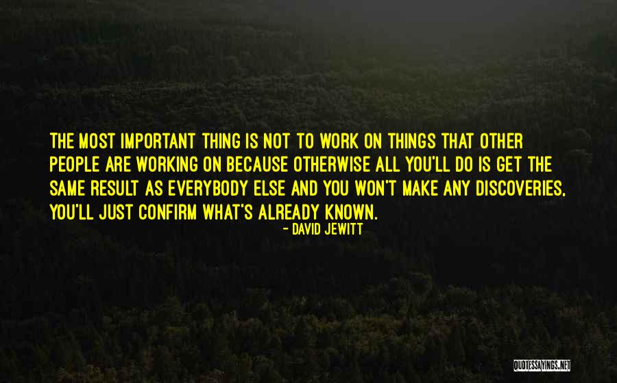 Things Are Just Not The Same Quotes By David Jewitt